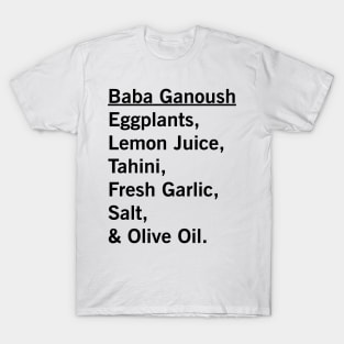 Baba Ganoush Eggplant Recipe Vegan Vegetarian Foodie Gift T-Shirt